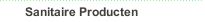 Sanitaire Producten